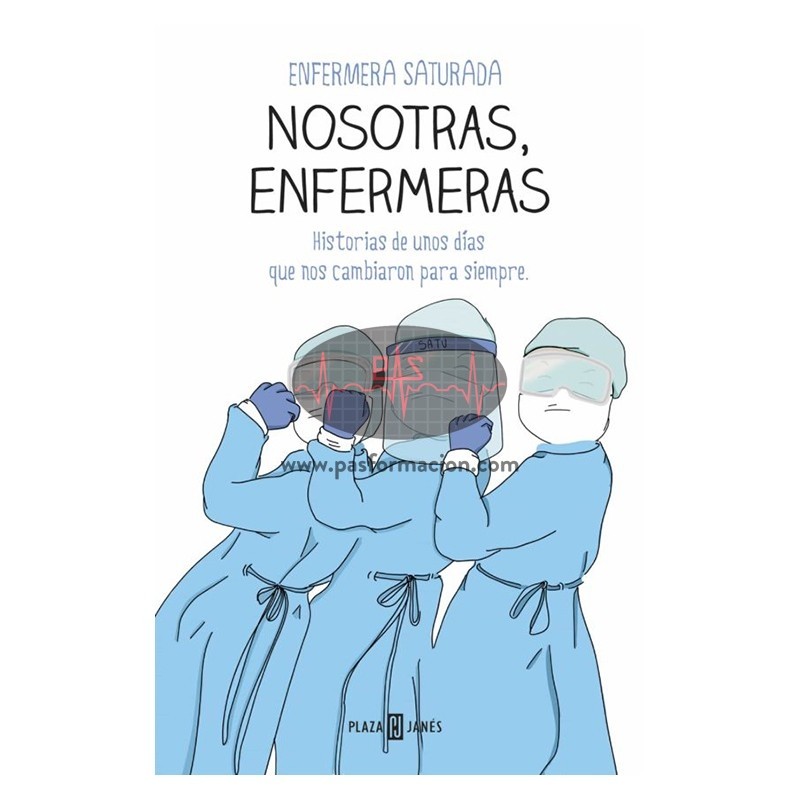 EL TIEMPO ENTRE SUTURAS. Enfermera saturada - Libros con Vidas